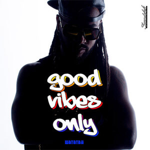 Álbum Good Vibes Only de Watatah