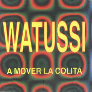 Álbum A Mover La Colita de Watussi