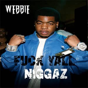 Álbum Fuck Y'all Niggaz de Webbie
