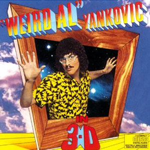 Álbum In 3-D de Weird Al Yankovic