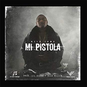 Álbum Mi Pistola de Welo Fama