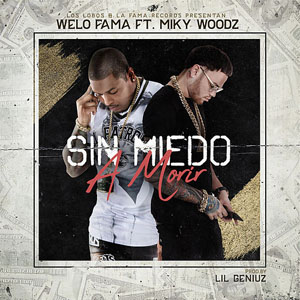 Álbum Sin Miedo A Morir de Welo Fama