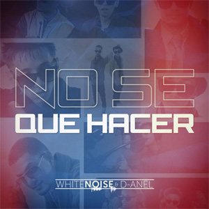 Álbum No Sé Qué Hacer de White Noise & Danel