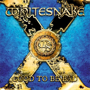 Álbum Good to Be Bad de Whitesnake