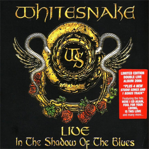Álbum Live In The Shadow Of The Blues (Limited Edition) de Whitesnake