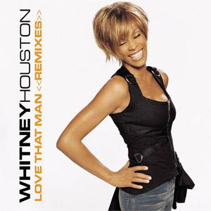 Álbum Love that Man Remixes de Whitney Houston