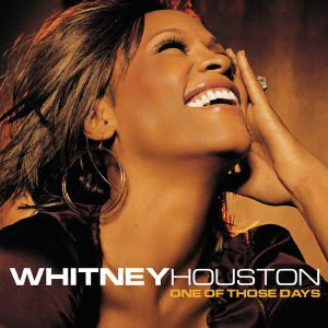 Álbum One of Those Days de Whitney Houston
