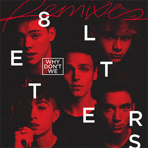 Álbum 8 Letters (Remixes) de Why Don't We