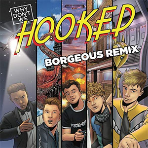 Álbum Hooked (Borgeous Remix) de Why Don't We