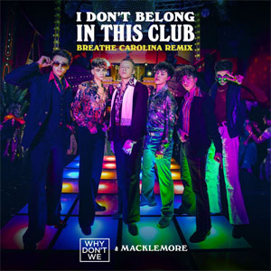 Álbum I Don't Belong in This Club (Breathe Carolina Remix) de Why Don't We