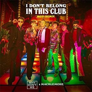 Álbum I Don't Belong In This Club (MOTi Remix) de Why Don't We