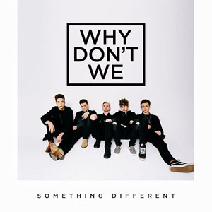 Álbum Something Different de Why Don't We