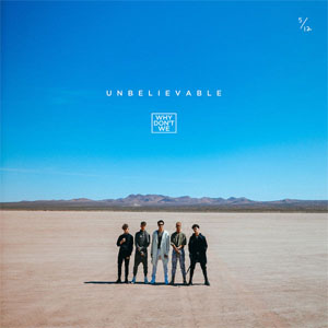 Álbum Unbelievable de Why Don't We