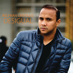 Álbum Desigual de Wilfran Castillo