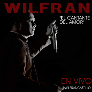 Álbum El Cantante Del Amor: En Vivo de Wilfran Castillo