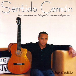 Álbum Sentido Común de Wilfran Castillo