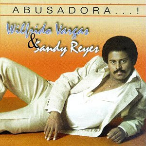 Álbum Abusadora de Wilfrido Vargas
