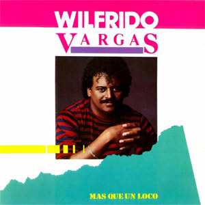 Álbum Más Que Un Loco de Wilfrido Vargas