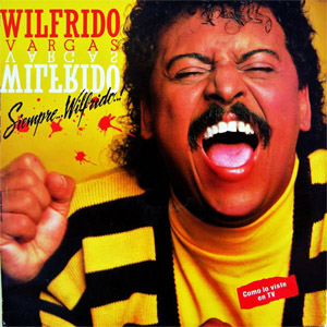 Álbum Siempre... Wilfrido de Wilfrido Vargas