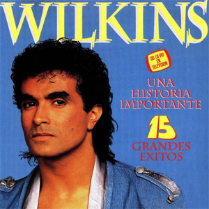 Álbum Una Historia Importante: 15 Grandes Éxitos de Wilkins