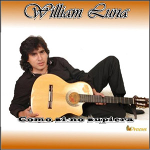 Álbum Como Si No Supiera de William Luna