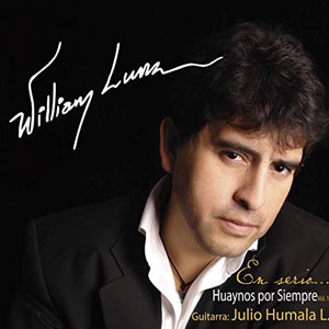 Álbum Huaynos por siempre (Vol. 1) de William Luna