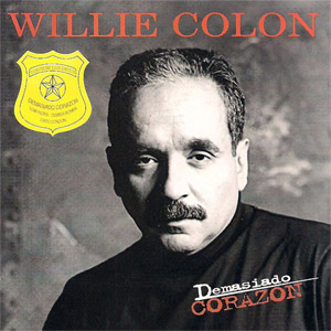 Álbum Demasiado Corazón de Willie Colón
