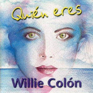 Álbum Quién Eres de Willie Colón