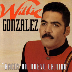 Álbum Hacía Un Nuevo Camino de Willie González