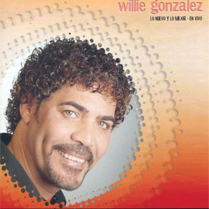 Álbum Lo Nuevo Y Lo Mejor de Willie González