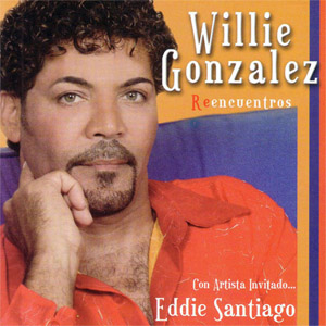 Álbum Reencuentros de Willie González