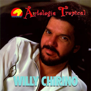 Álbum Antología Tropical de Willy Chirino