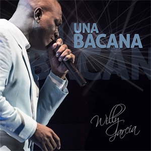Álbum Una Bacana (Cd Single) de Willy García