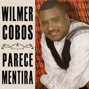 Álbum Parece Mentira de Wilmer Cobos