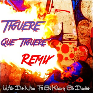 Álbum Tiguere Que Tiguere (Remix) de Wilo D' New