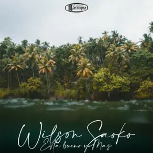 Álbum Está Bueno y Más de Wilsón Saoko