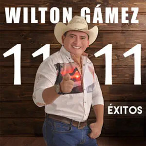 Álbum Éxitos Wilton Gamez 11:11 de Wilton Gámez
