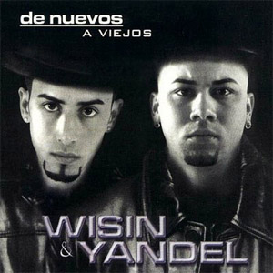 Álbum De Nuevos A Viejos de Wisin y Yandel