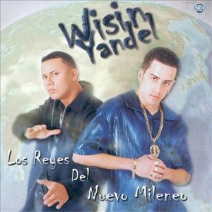 Álbum Los Reyes Del Nuevo Milenio de Wisin y Yandel