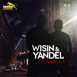 Álbum Wisin & Yandel Y Amigos de Wisin y Yandel