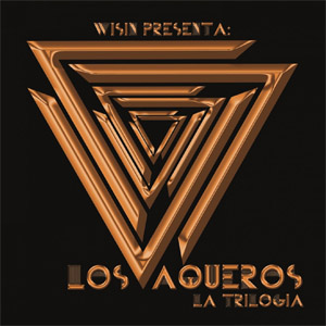 Álbum Vaqueros: La Trilogía de Wisin