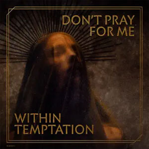 Álbum Don't Pray for Me de Within Temptation