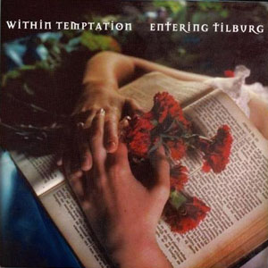 Álbum Entering Tilburg de Within Temptation