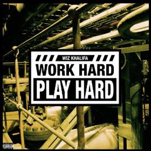Álbum Work Hard, Play Hard de Wiz Khalifa