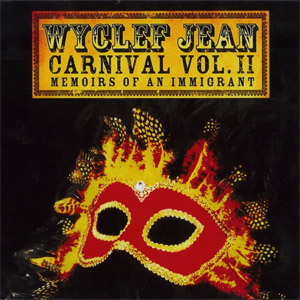 Álbum Carnival II: Memoirs Of An Immigrant (Deluxe Edition) de Wyclef Jean