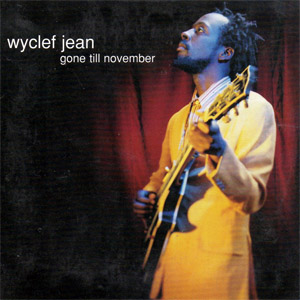Álbum Gone Till November de Wyclef Jean