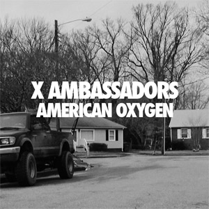 Álbum American Oxygen de X Ambassadors