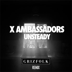 Álbum Unsteady (Grizfolk Remix) de X Ambassadors