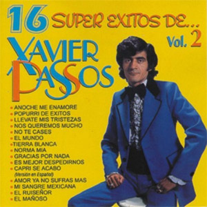 Álbum 16 Súper Éxitos Vol-2 de Xavier Passos