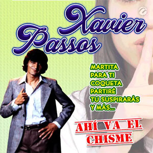 Álbum Ahí Va el Chisme de Xavier Passos